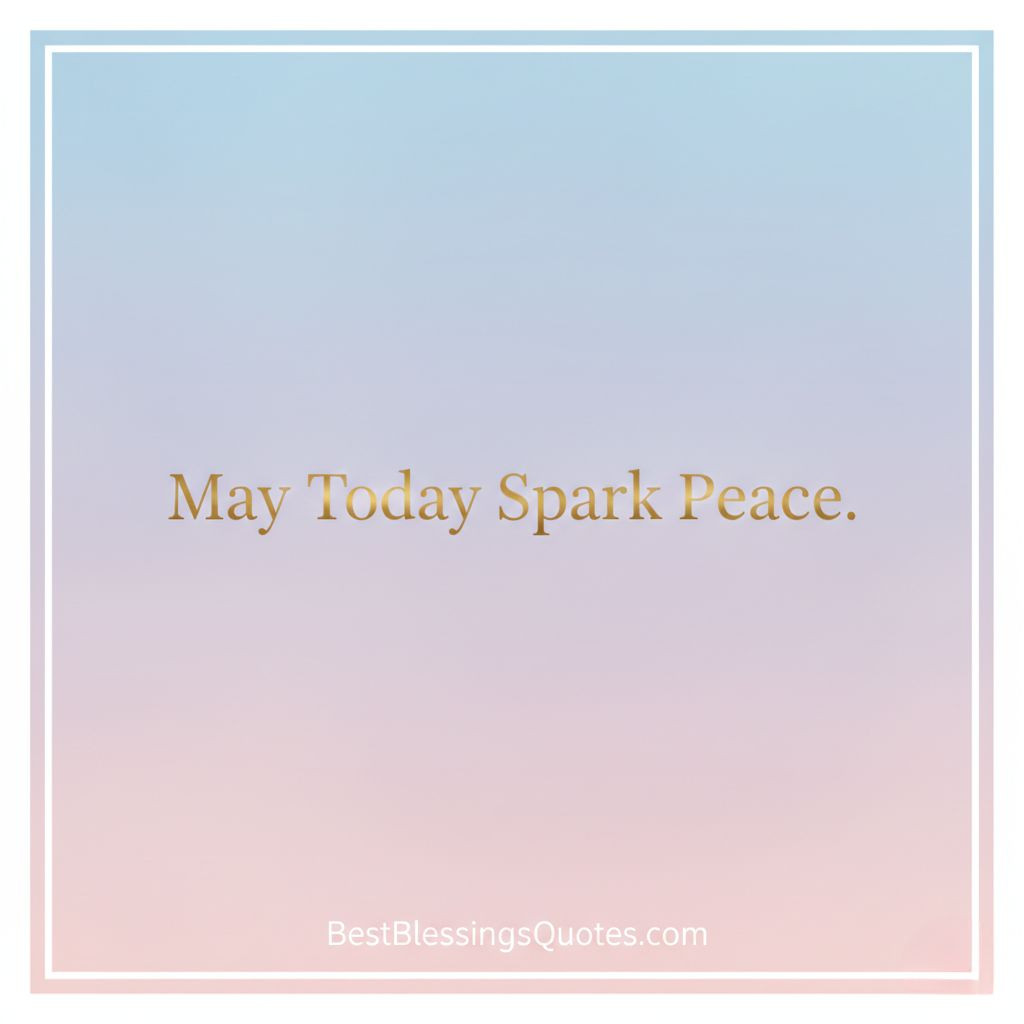 Minimalist pastel background with text ‘May Today Spark Peace.’ A simple image for daily blessings.