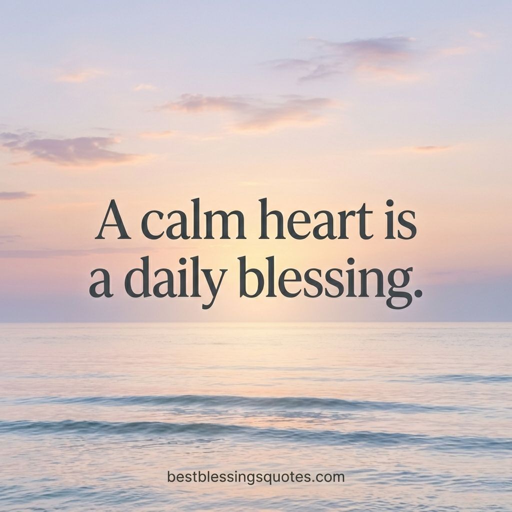 A calm heart is a daily blessing quote over peaceful ocean background