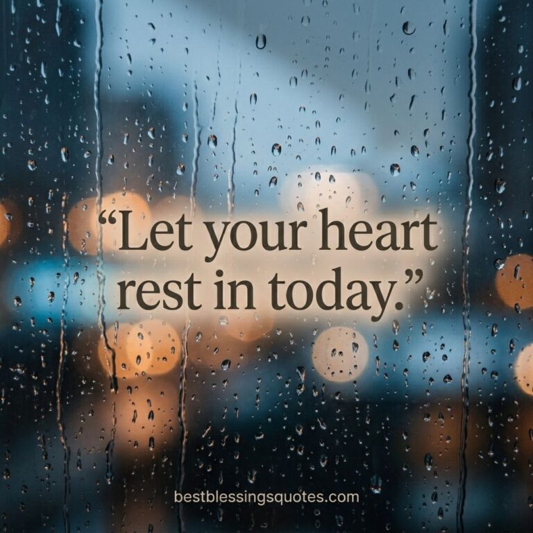Let your heart rest in today Short blessings quote with rainy window background