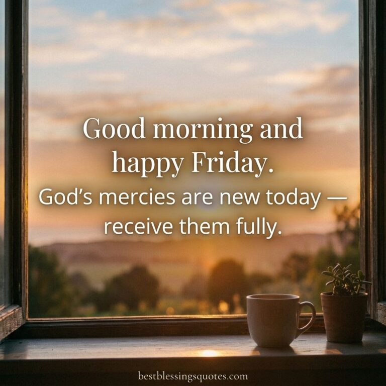 A peaceful morning window view with a coffee cup featuring short friday blessings quotes about God's new mercies.