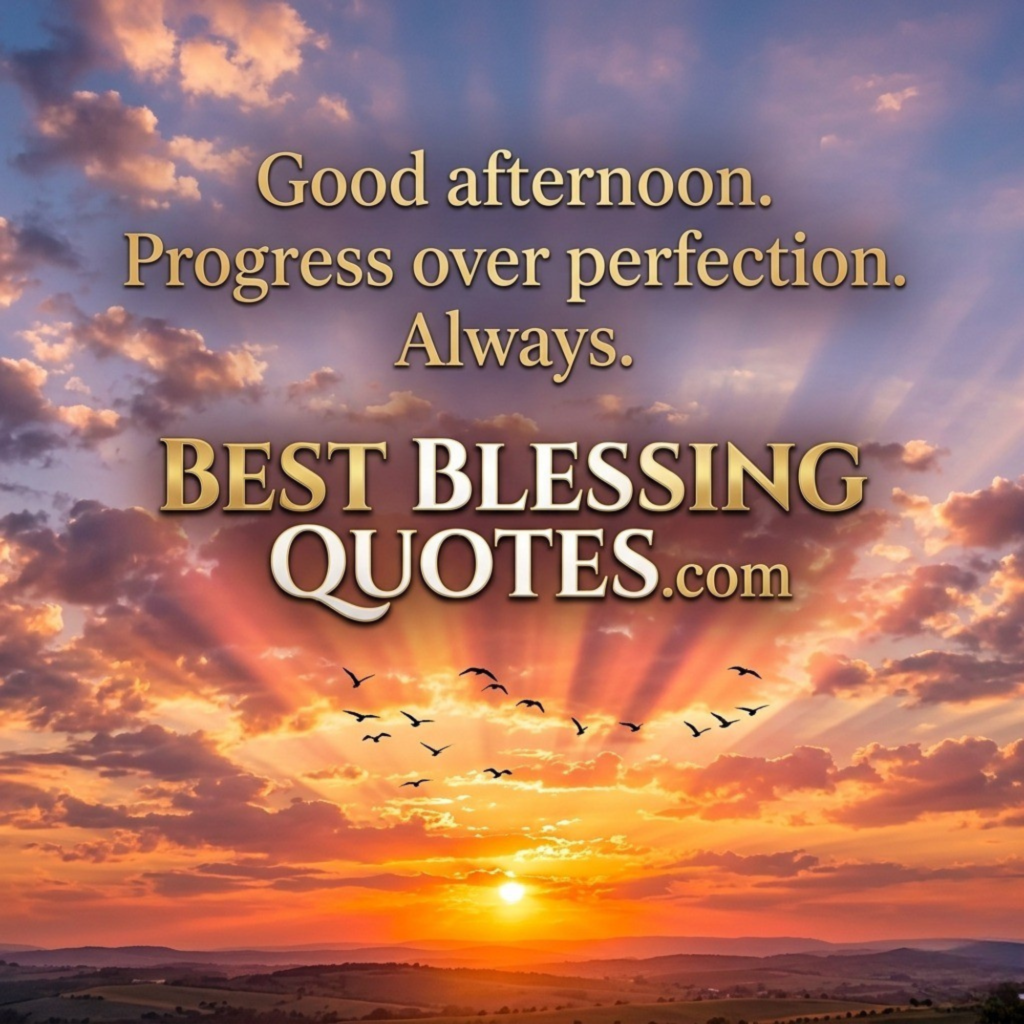Inspirational good afternoon  messages to motivate your day