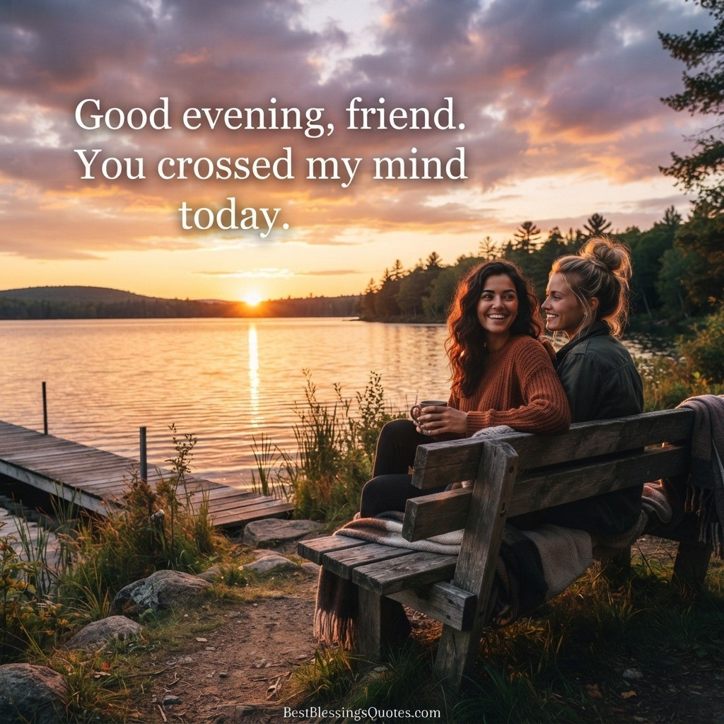 Beautiful sunset with two close friends enjoying the evening featuring the quote "Good evening, friend. I'm glad you're around.