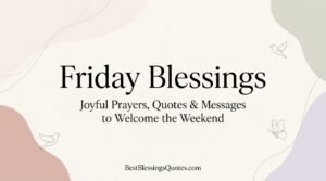 Friday Blessings featured graphic with joyful prayers, quotes, and weekend messages.